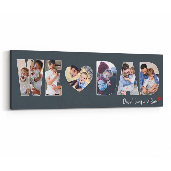 We Love Dad 6 Photos Custom Photo Canvas